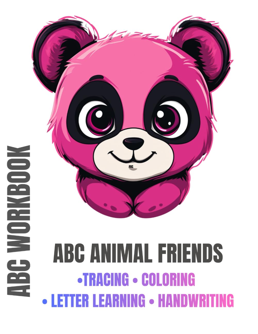 ABC Animal Friends: A Tracing, Coloring, and Handwriting Workbook for Preschool and Kindergarten