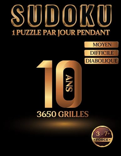 Livre de Sudoku Adulte Grand Format - 1 Puzzle par jour pendant 10 ans - 3650 grilles - Moyen Difficile Diabolique: L'un des plus grands livres de ... - Solutions incluses - Idée cadeau originale