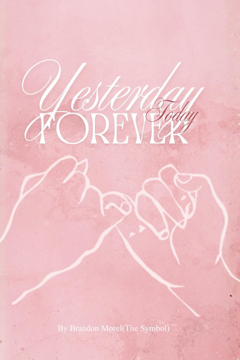 Yesterday. Today. Forever.: Book of Love Poems
