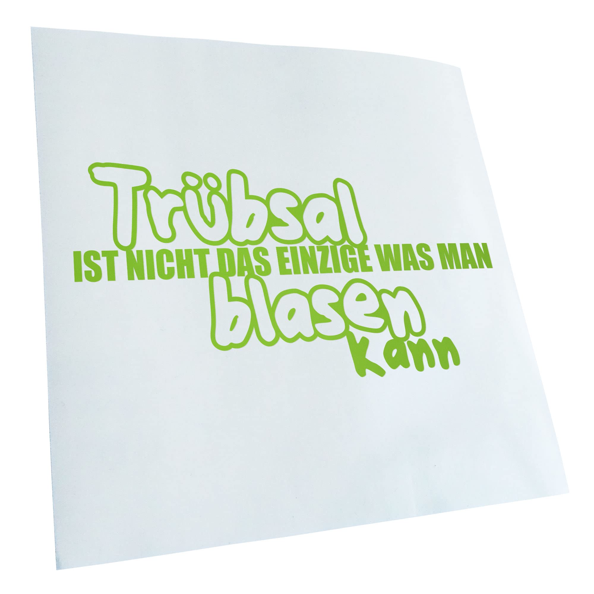 Kiwistar - Car Sticker - Green - 24 x 12 cm Trübsal nicht das Einzige man blasen - Rear Window Car Sticker Weatherproof for Car Truck Moped Truck - Sticker Exterior Self-Adhesive Tuning Accessories
