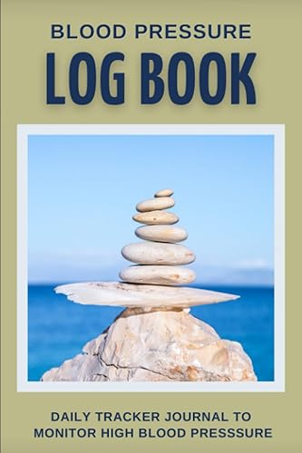Blood Pressure Log Book Daily Tracker Journal to Monitor High Blood Pressure