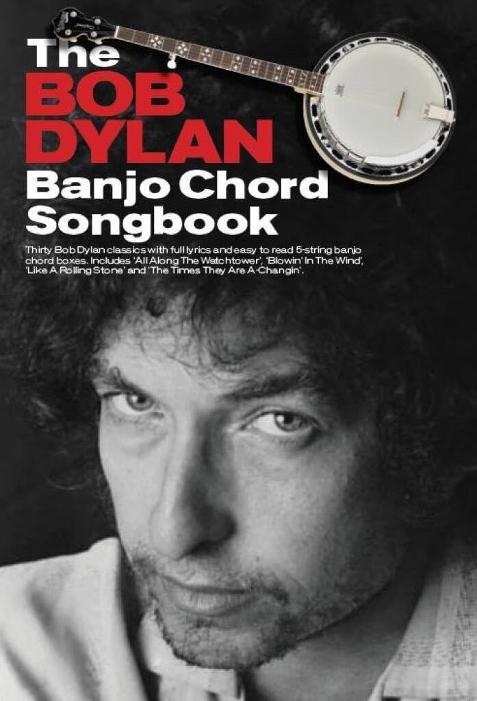 The Bob Dylan Banjo Chord Songbook Bjo Book By Bob Dylan