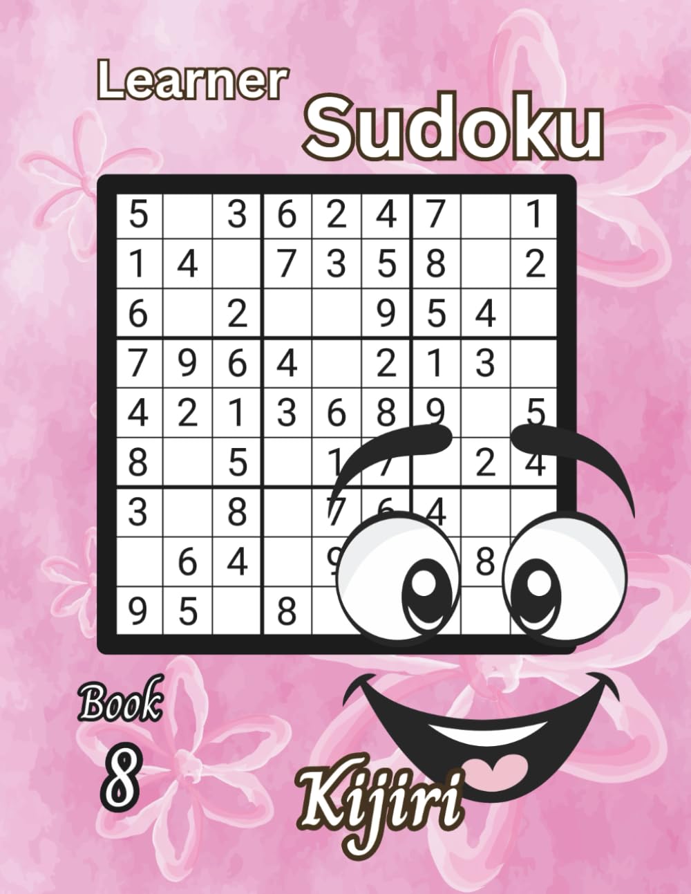 Learner Sudoku for Seniors Anytime: Volume 2 By Kijiri: Senior Sudoku with Kijiri