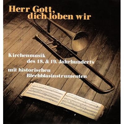 Herr Gott, Dich Loben Wir