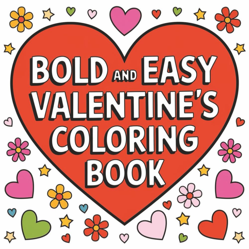 BOLD AND EASY VALENTINE'S COLORING BOOK