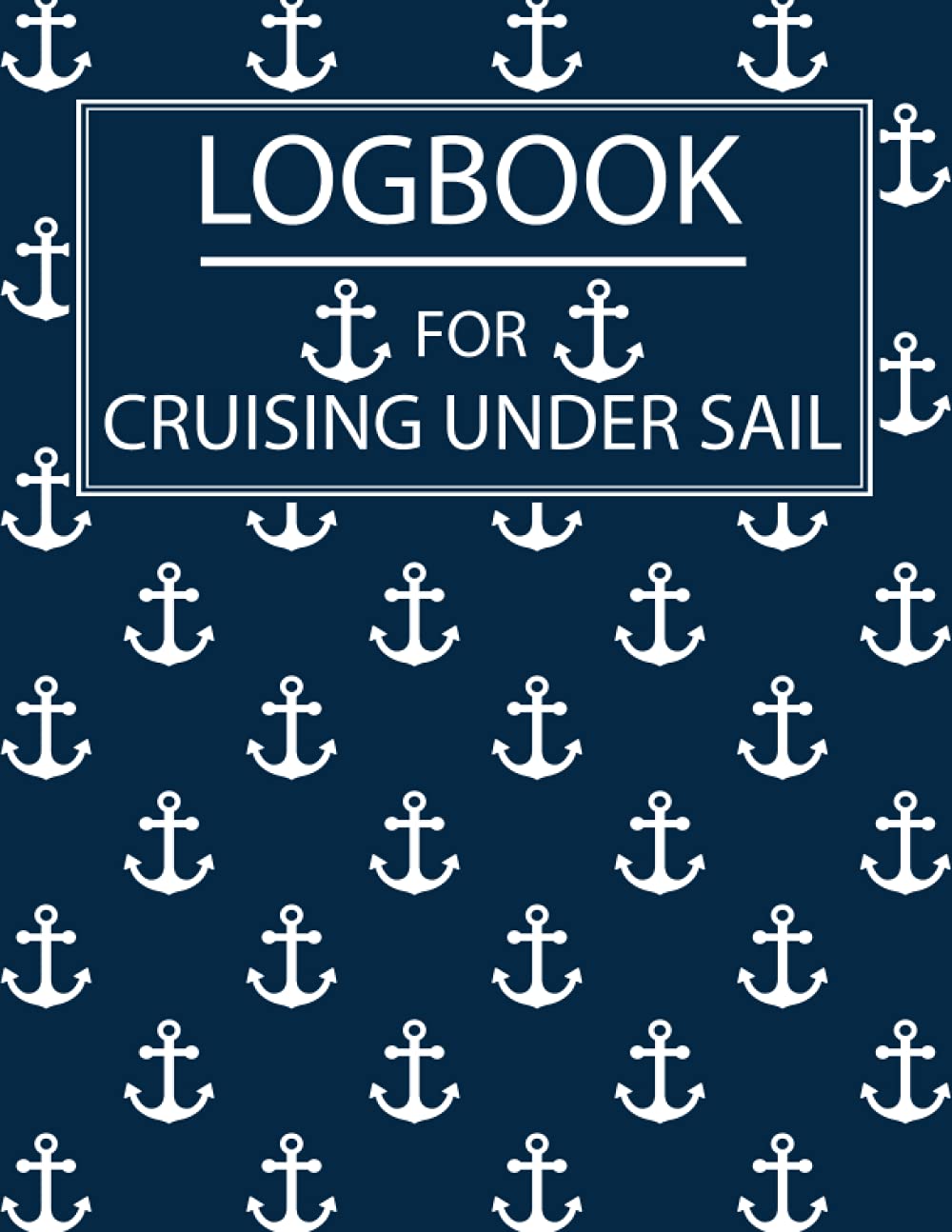 Buy Logbook for Cruising Under Sail A comprehensive log book for a