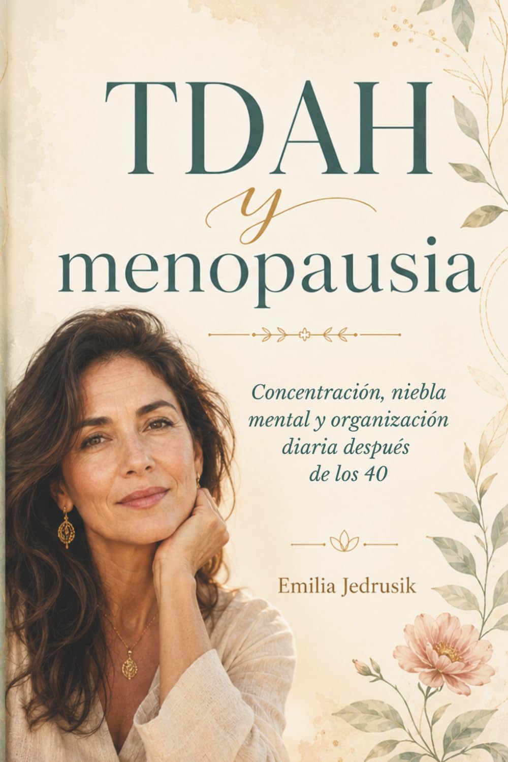 TDAH y menopausia: Concentración, niebla mental y organización diaria después de los 40