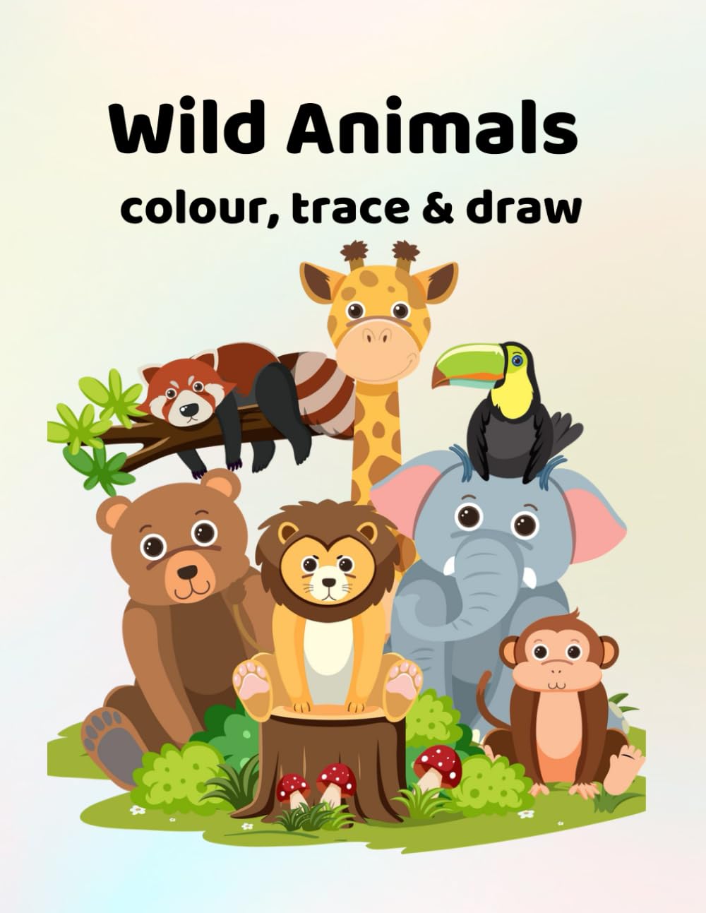 Wild animals colour, trace and draw activity book: Making learning fun