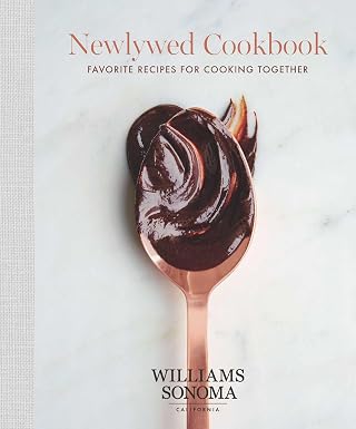 The Newlywed Cookbook: Favorite Recipes for Cooking Together (1) (Williams Sonoma) Hardcover – January 9, 2018