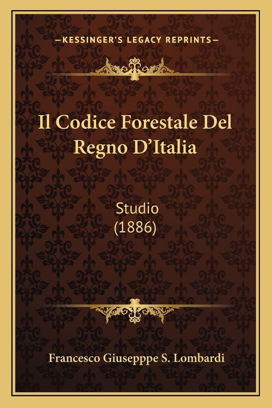 Il Codice Forestale Del Regno D'Italia: Studio (1886)