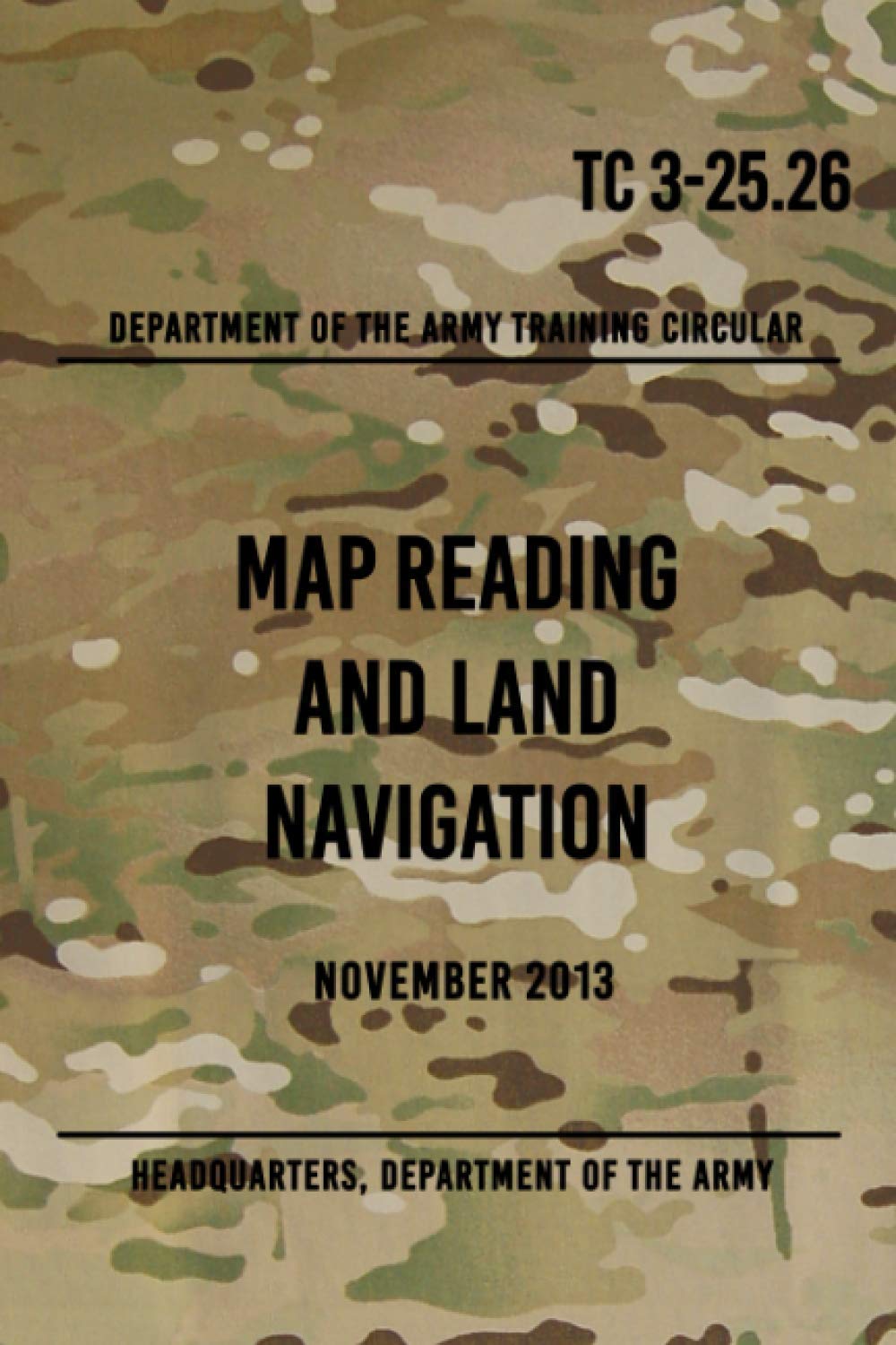 TC 3-25.26 Map Reading and Land Navigation: November 2013