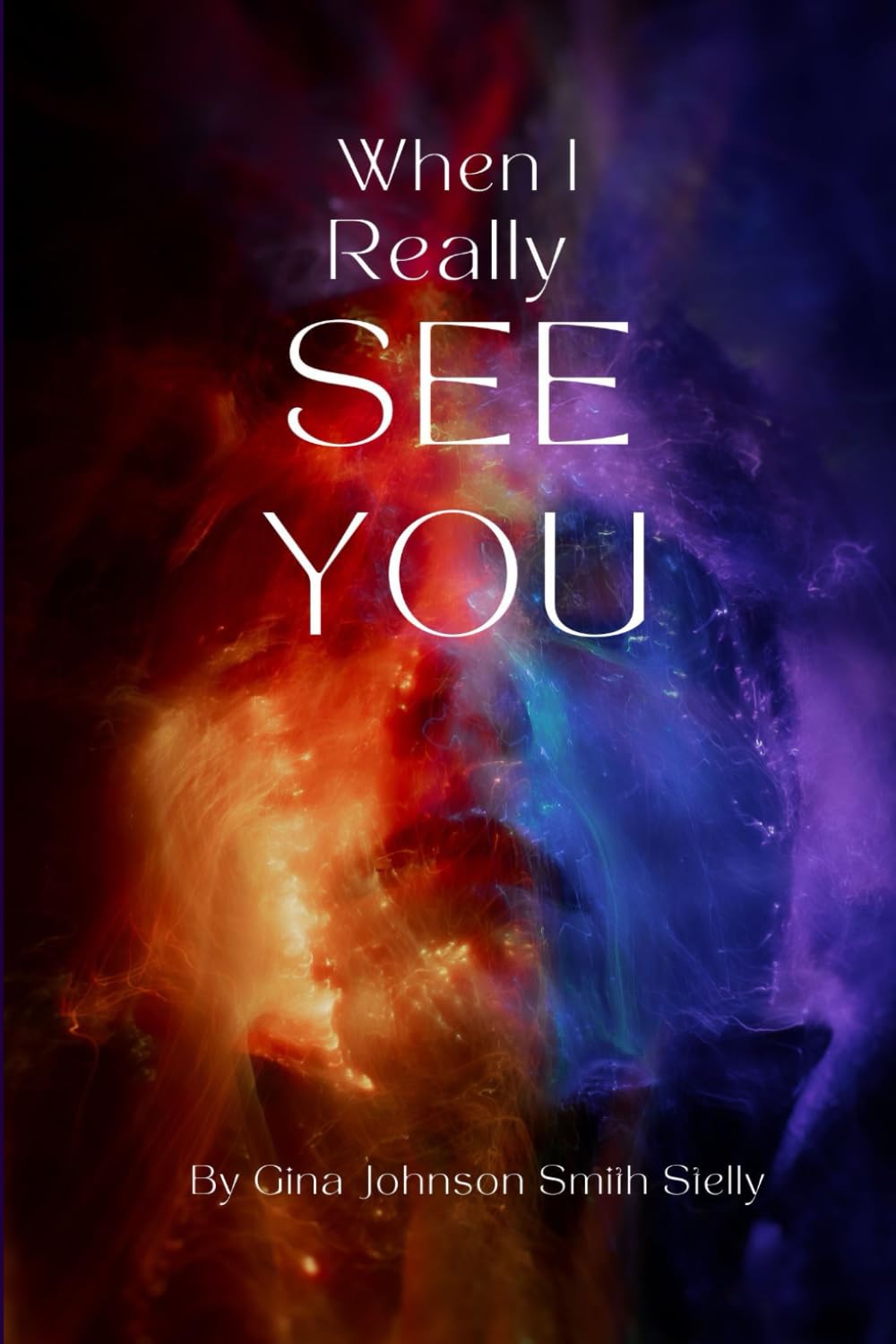 When I Really See You