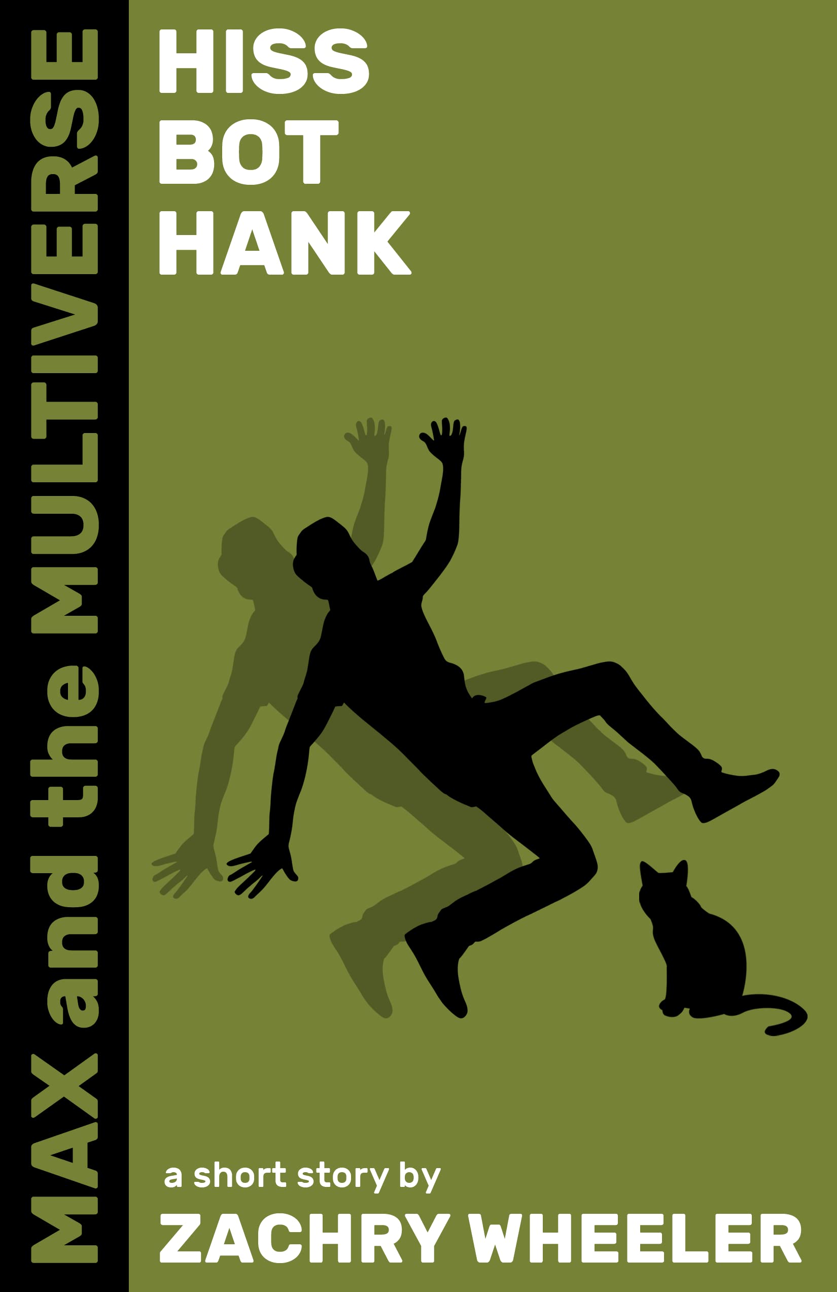 Hiss Bot Hank: A Sci-Fi Comedy Short (Max and the Multiverse Book 7)