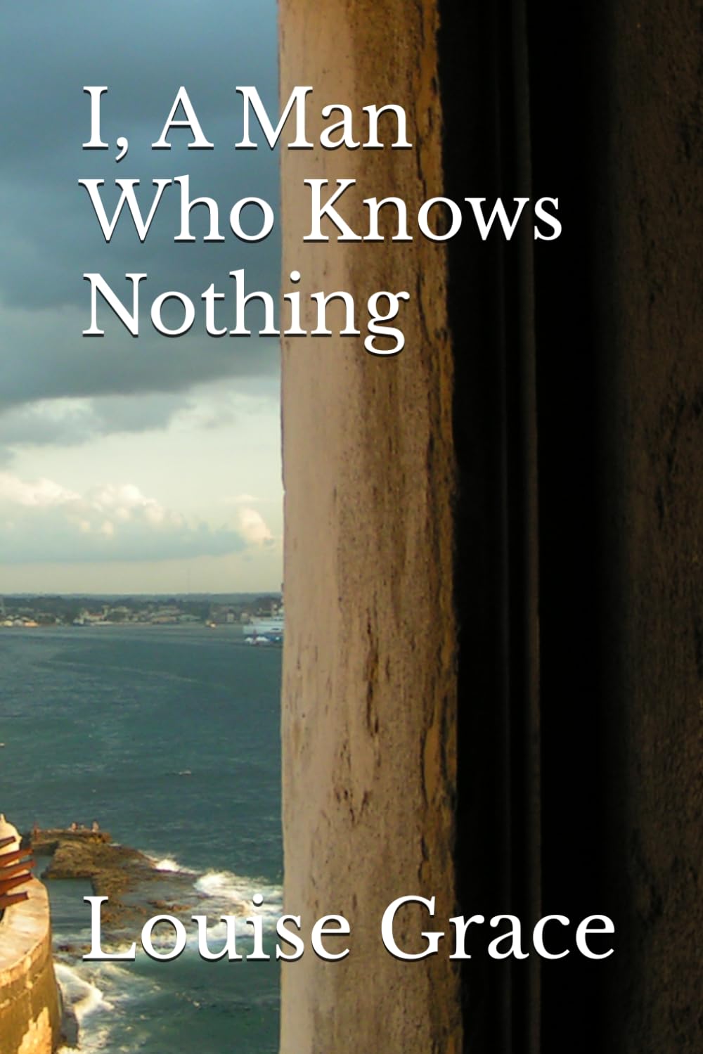 I, A Man Who Knows Nothing