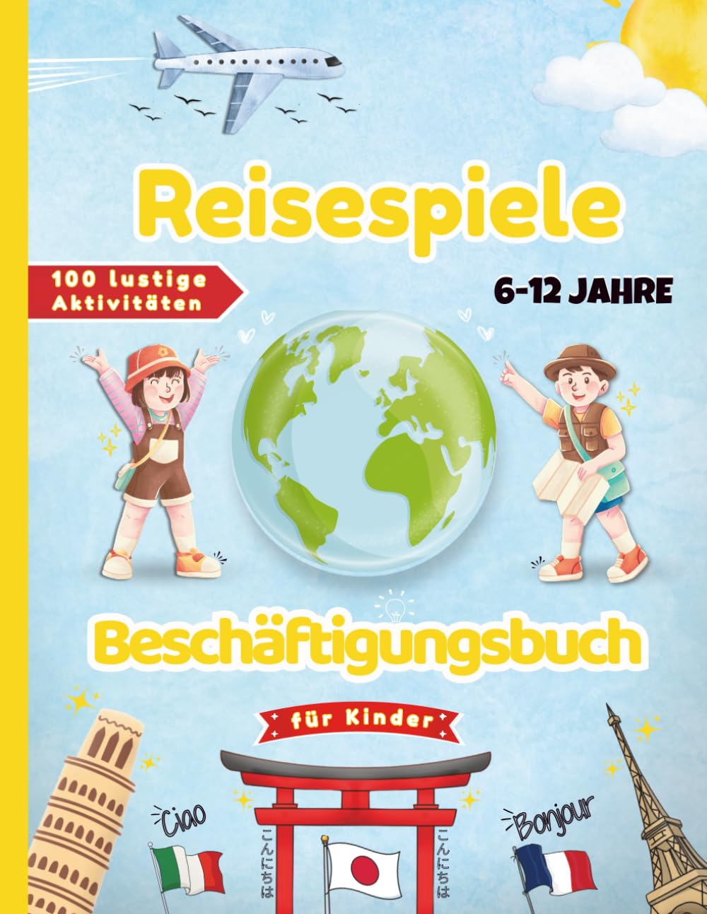 Reisespiele Beschäftigungsbuch für Kinder: 100 lustige Aktivitäten für Kinder auf Reisen, darunter Labyrinthe, Wortsuchrätsel, Kreuzworträtsel und vieles mehr