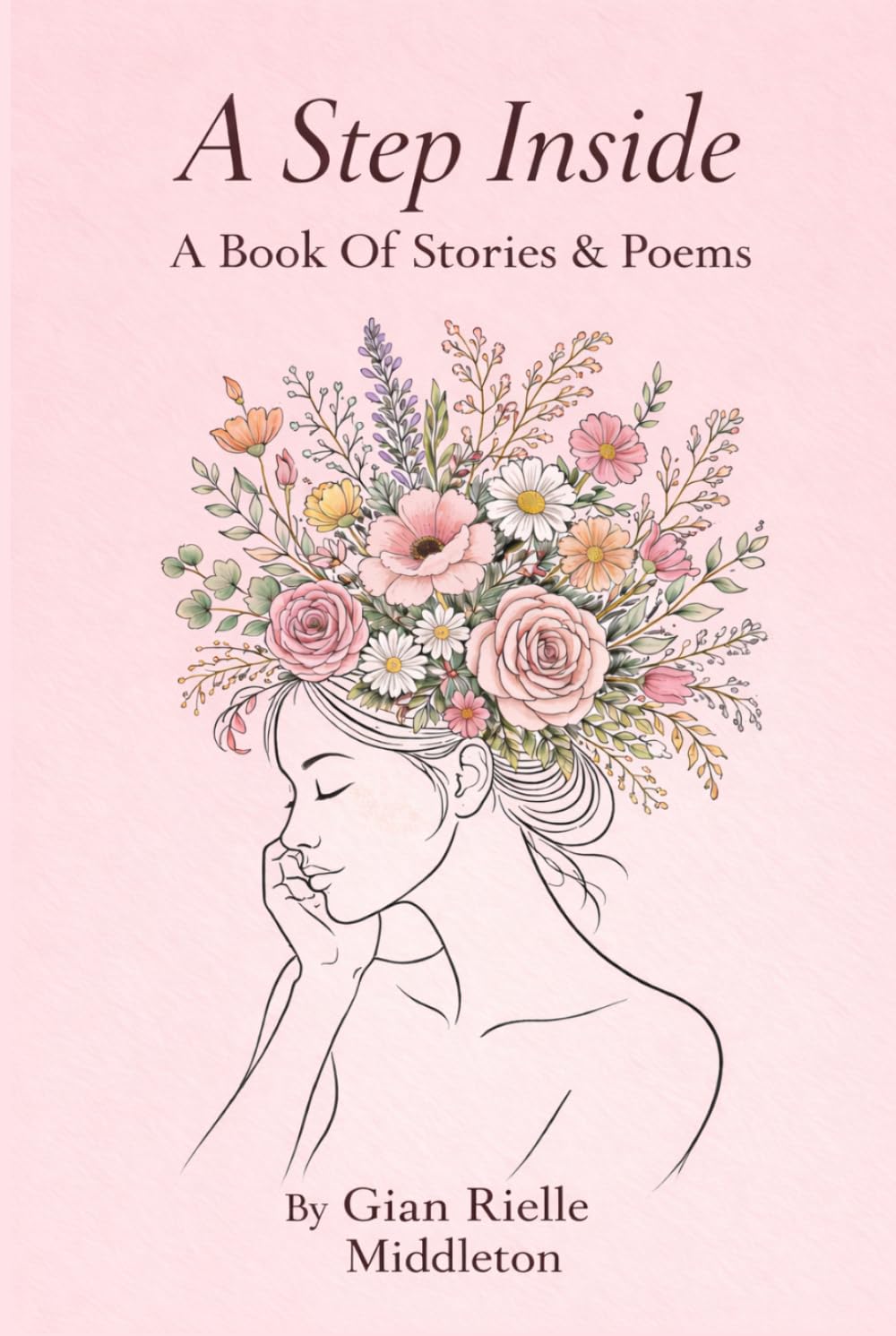 A Step Inside: A Book Of Stories & Poems