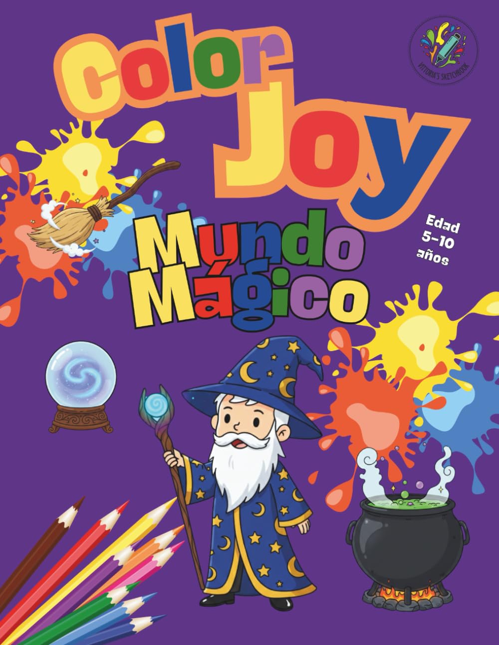 Color Joy: Libro para Colorear – Mundo Mágico: 32 Dibujos Divertidos para Niños de 5 a 10 Años