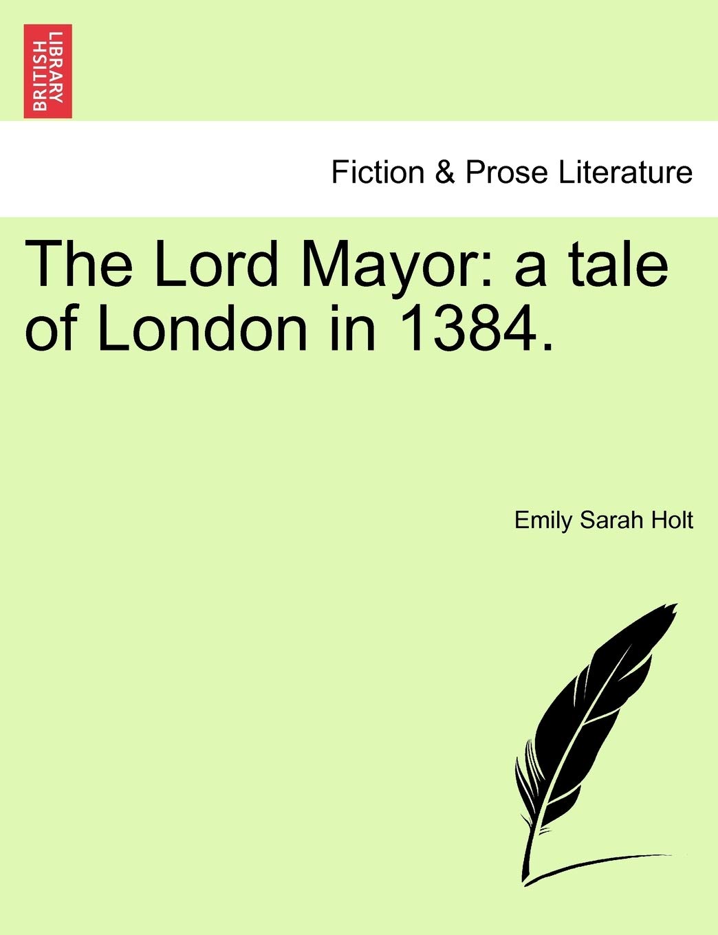 The Lord Mayor: A Tale of London in 1384.