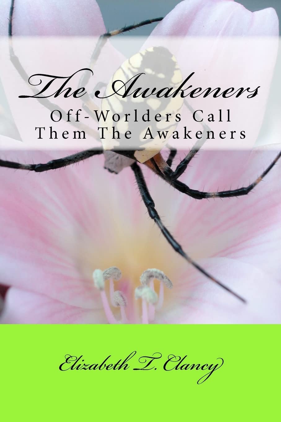 The Awakeners: Off-Worlders Call Them The Awakeners