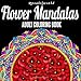 Adult Coloring Book | Flower Mandalas: Relaxing Coloring Book for Adults Relaxation Featuring Flower Mandalas Design to Relieve Stress and Anxiety