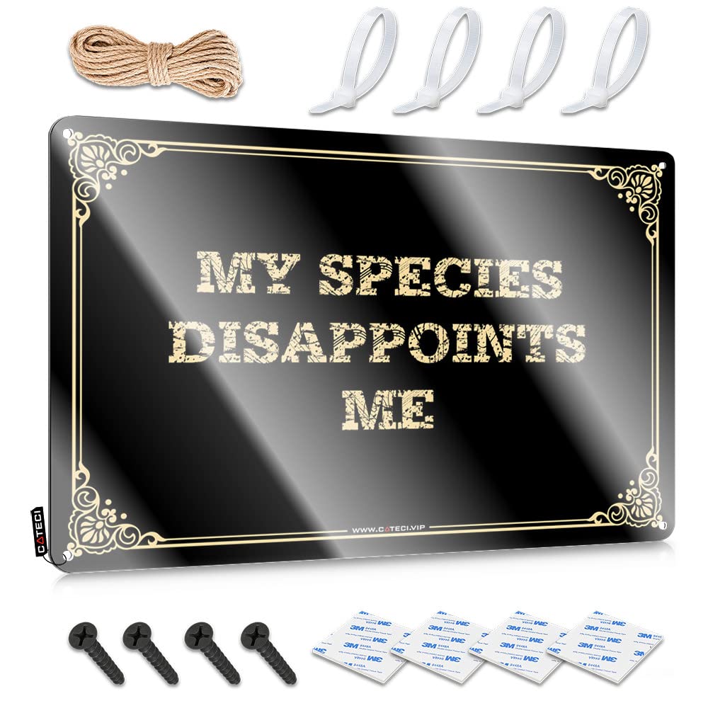 MWFKKADDB Funny Metal Tin Sign For Bar My Species Disappoints Me Tin Sign Man Cave Signs For Men Funny Signs Metal(20X30CM)
