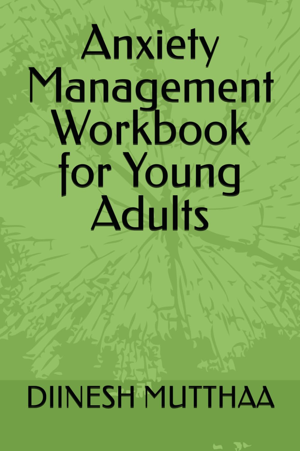 Anxiety Management Workbook for Young Adults