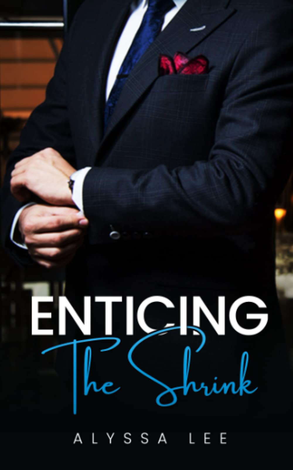Enticing the Shrink: A Forbidden Instalove Romance Novella (Crossing the Line)