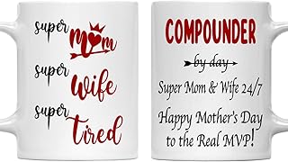 Compounder Mug Super Mom & Wife 24/7 – Funny Mother’s Day Gift for Compounder Mom, Appreciation Gift from Husband Kids, Real MVP Coffee Ceramic Mug 11oz