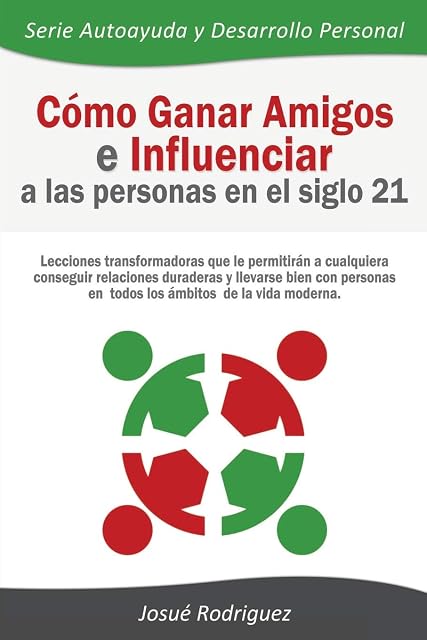 Portada de Cómo Ganar Amigos e Influenciar a Las Personas en el Siglo 21 Leccione