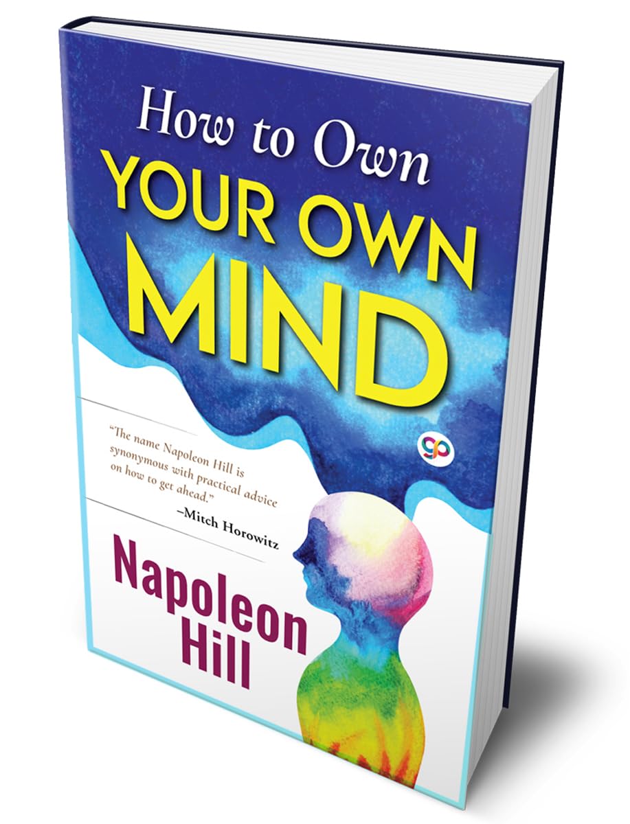 How to Own Your Own Mind by Napoleon Hill (Hardback Book)