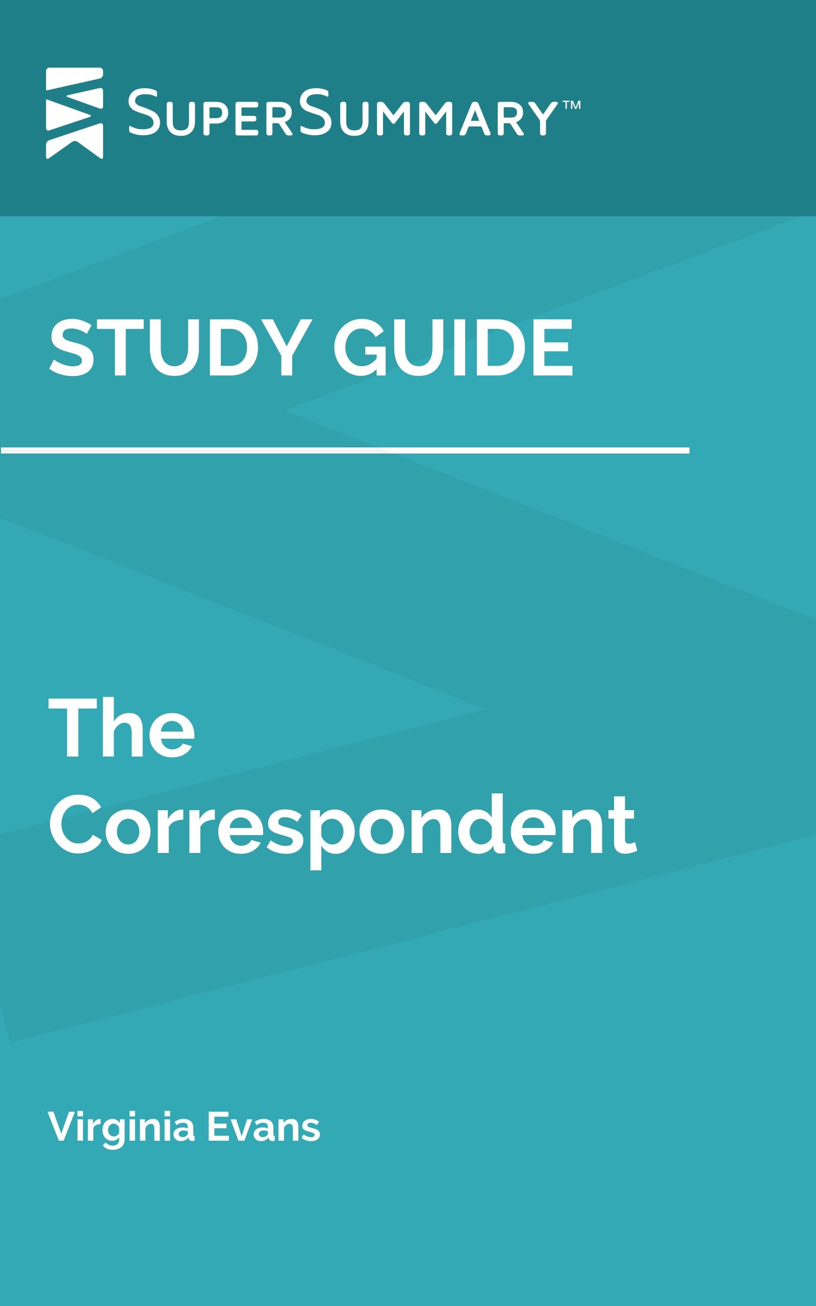 Study Guide: The Correspondent by Virginia Evans (SuperSummary)