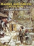 Hansel and Gretel in Full Score (Dover Opera Scores)