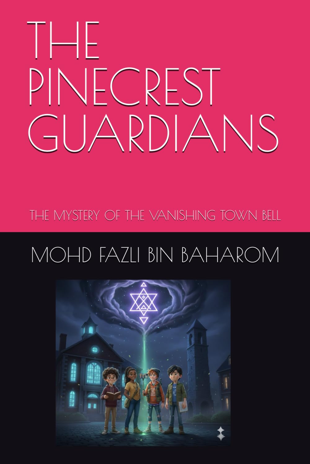 THE PINECREST GUARDIANS: THE MYSTERY OF THE VANISHING TOWN BELL