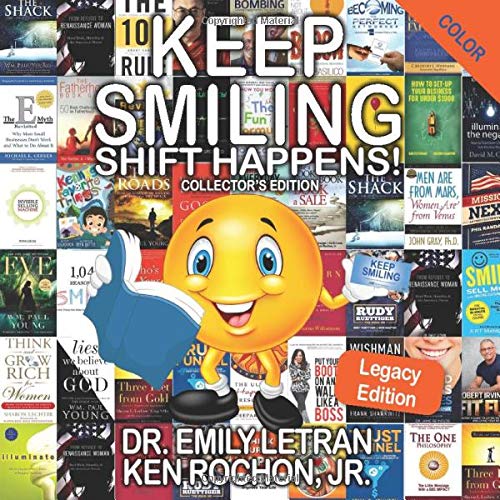 Keep Smiling Legacy Edition Shift Happens Rochon Jr., Ken, Letran, Dr
