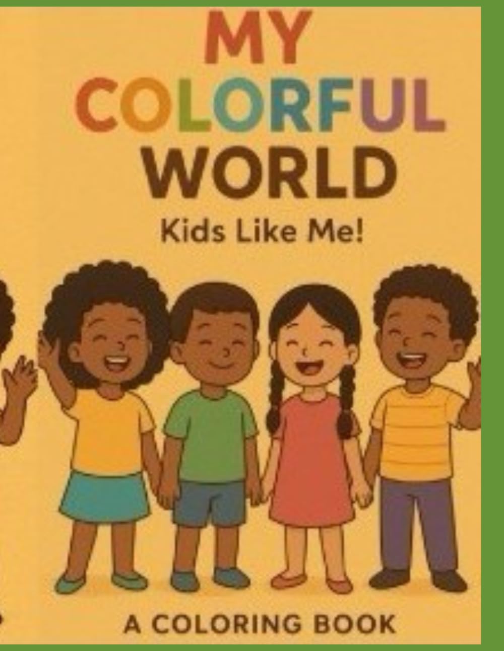MY COLORFUL WORLD: Kids Like Me