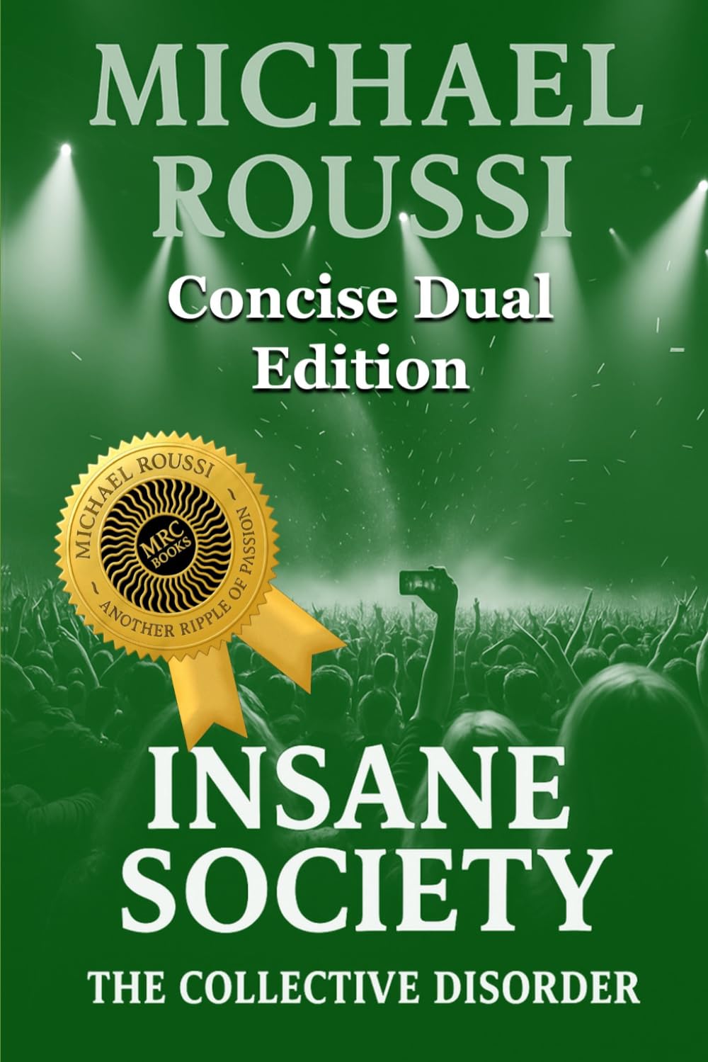 Soularism Civilization & Insane Society (Concise Dual Edition): A Soularism Philosophy (Soularism Civilization Series)