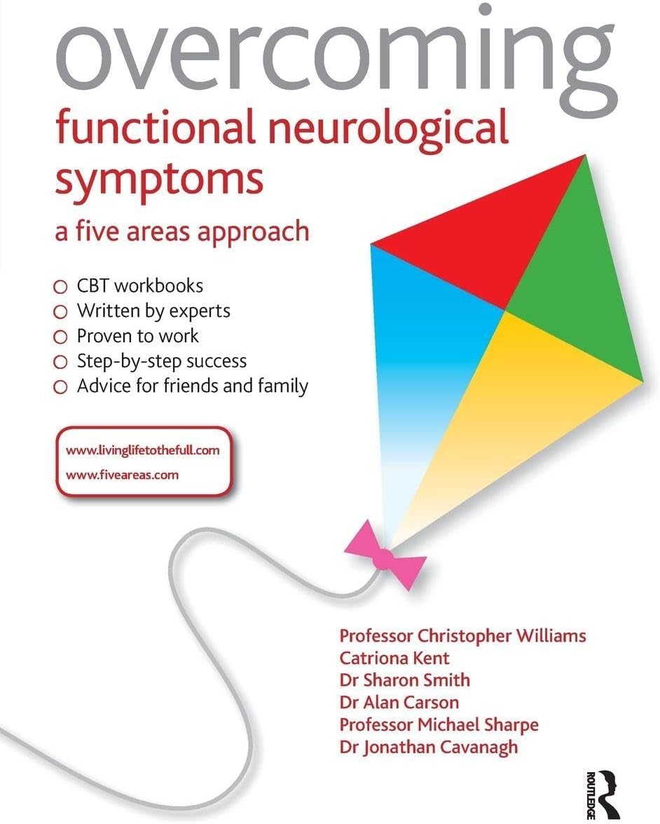 Overcoming Functional Neurological Symptoms: A Five Areas Approach