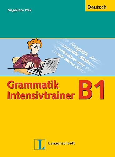 Grammatik Intensivtrainer: Buch: Niveau B1