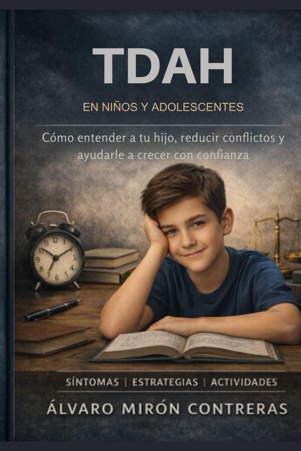 TDAH EN LIBROS ADOLESCENTES: Cómo entender a tu hijo, reducir conflictos y ayudarle a crecer con confianza