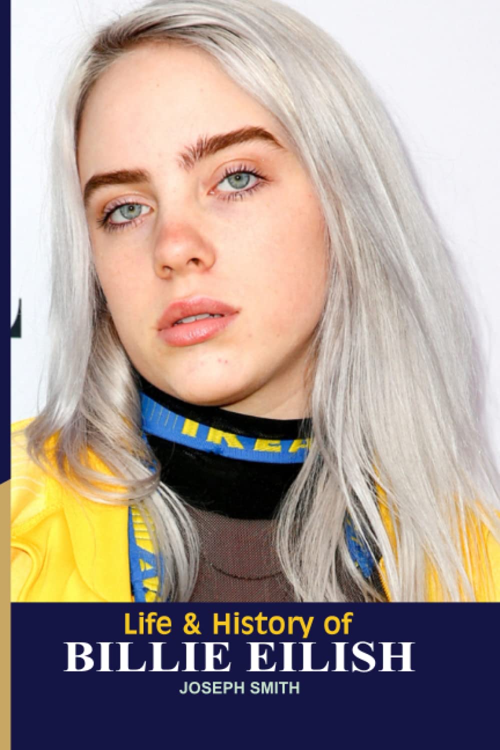 Independently Published Life And Hisory of Billie Eilish