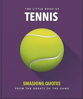The Little Book of Tennis: Smashing Quotes