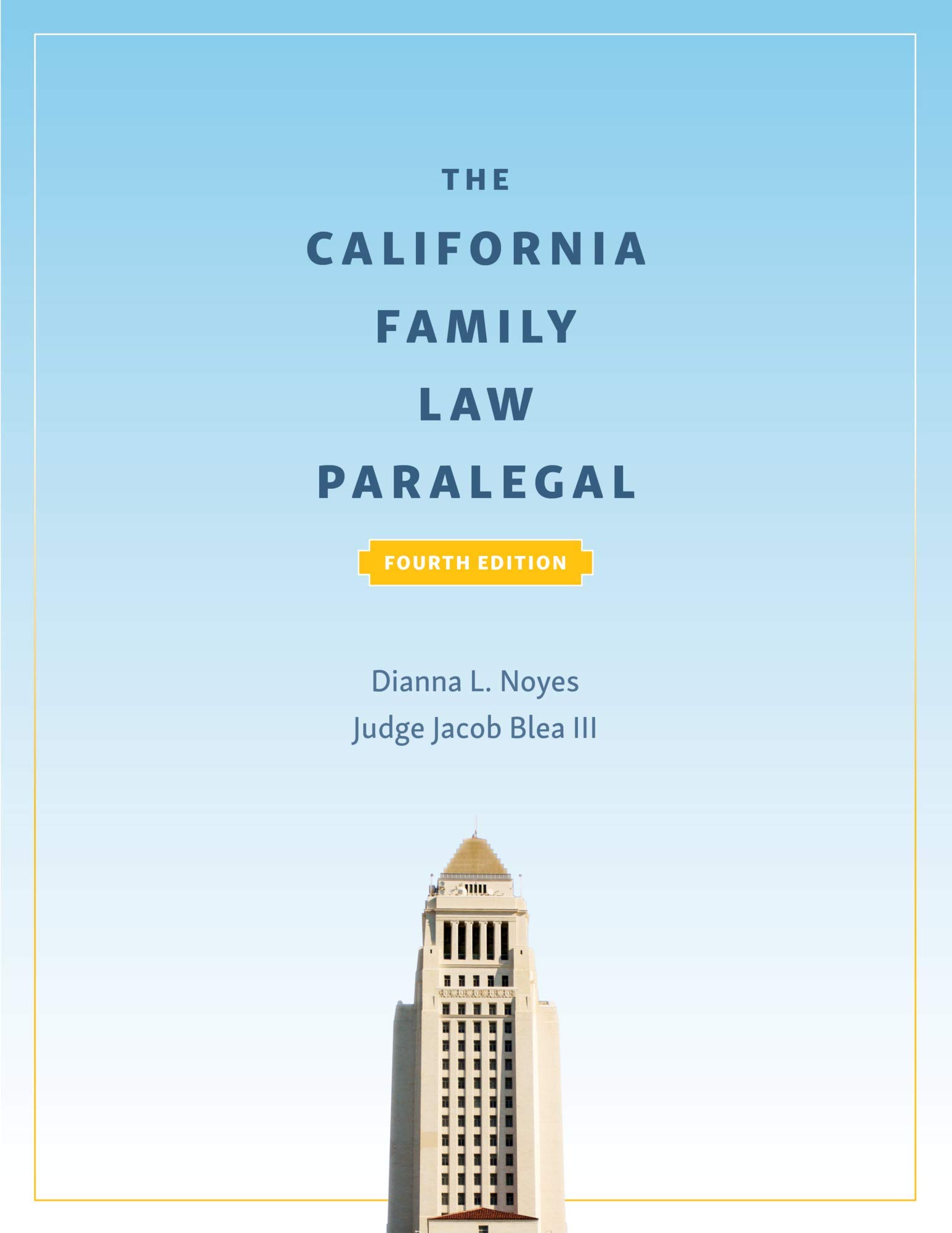 The California Family Law Paralegal: Noyes, Dianna, Blea, Jacob ...