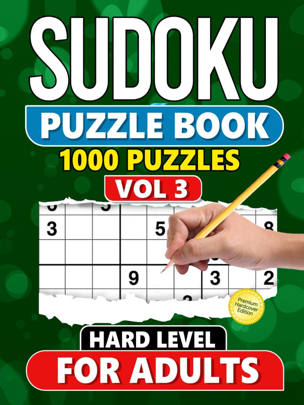 Sudoku Puzzle Book for Adults: 1000 Hard Level Puzzles with Solutions - Vol 3