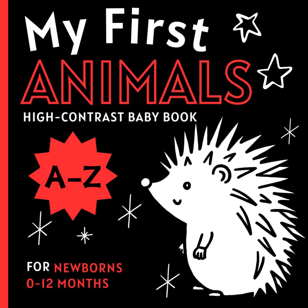 (My First Alphabet) A High-Contrast Baby Book With Cute Animals: Black and White Images For Newborn 0-12 Months