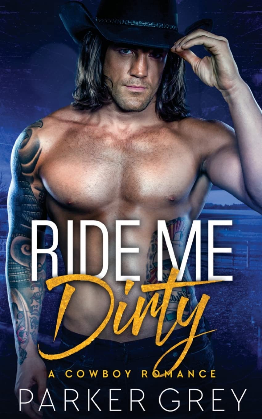 Ride Me Dirty: A Cowboy Romance (Get Dirty)