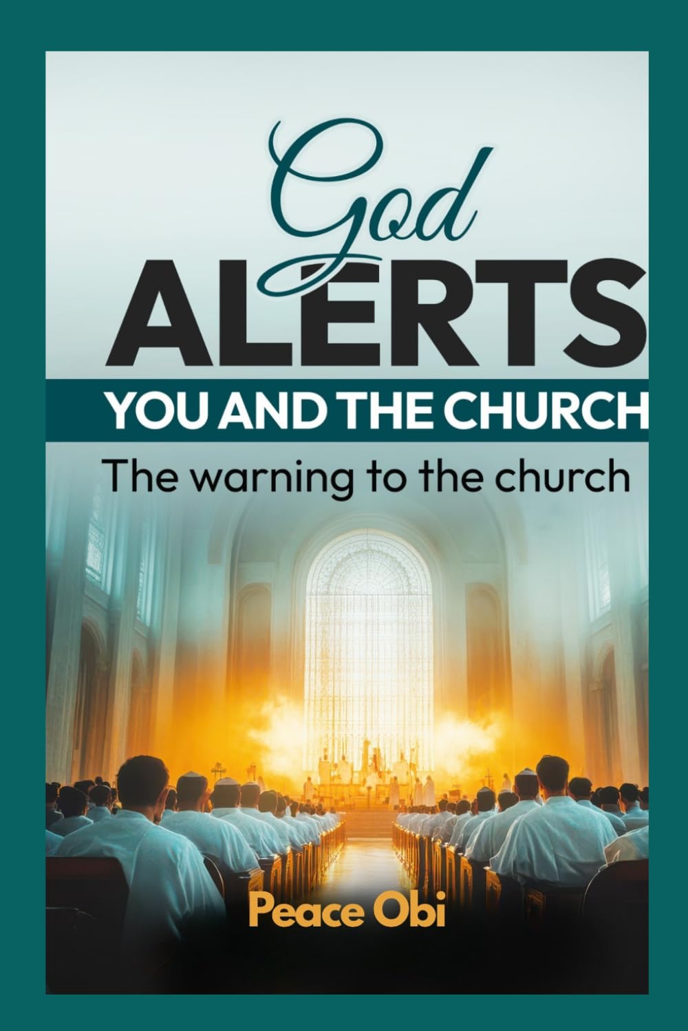 God Alerts You and the Church.: The warning to the Church