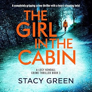 The Girl in the Cabin Audiobook By Stacy Green cover art