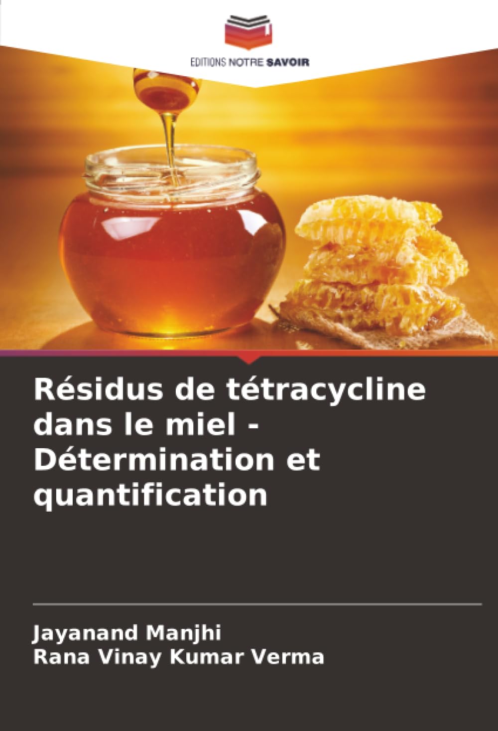Résidus de tétracycline dans le miel - Détermination et quantification