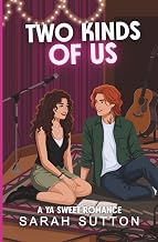 Two Kinds of Us: A YA Contemporary Romance (Untapped Hearts)