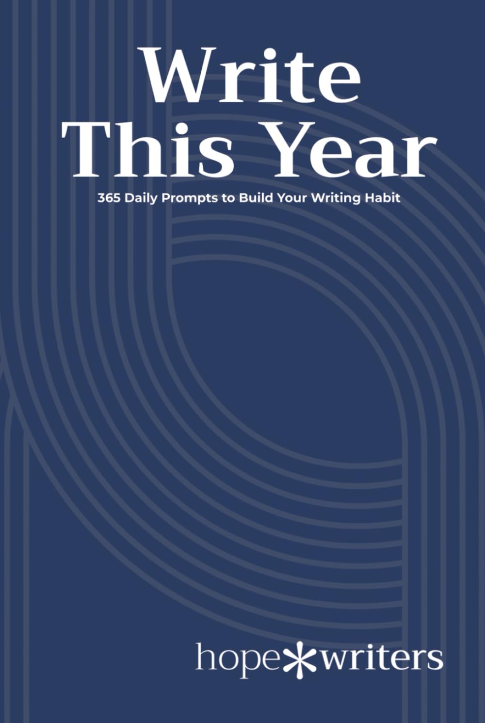 Write This Year: 365 Daily Prompts to Build Your Writing Habit